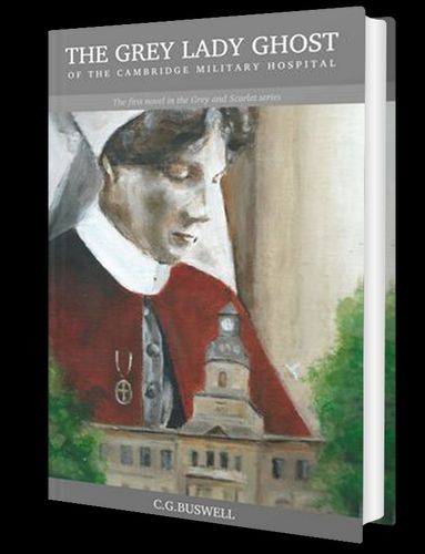 The Grey Lady Ghost of the Cambridge Military Hospital Book